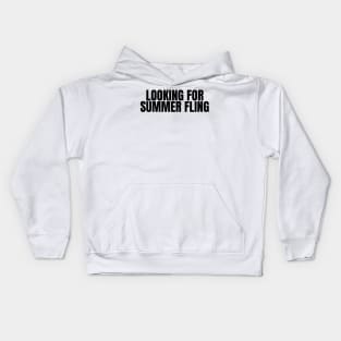 looking for summer fling Kids Hoodie